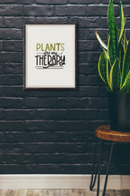 Plants Are My Therapy Plant Obsessed Humorous Home Wall Decor Print-1
